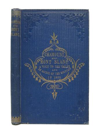 TRAVEL  ANDERSON, EUSTACE. Chamouni and Mount Blanc: A Visit to the Valley and an Ascent . . . in the Autumn of 1855.  1856